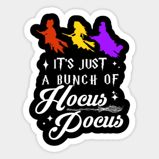 It's Just A Bunch of Hocus Pocus Sticker